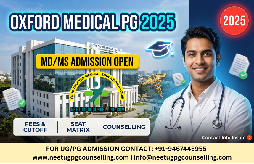 The Oxford Medical College Hospital and Research Centre Bangalore PG(MD/MS) : Admission 2025, Fees Structure, Seat Matrix, Courses Offered, Cutoff, Counselling, Contact